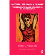 Mother, Madonna, Whore by Welldon, Estela V., 9780367325602