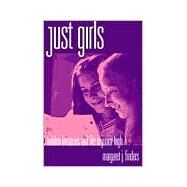 Just Girls,Finders, Margaret J.,9780807735602