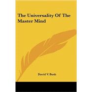 The Universality of the Master Mind by Bush, David V., 9781425495602
