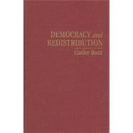 Democracy and Redistribution by Carles Boix, 9780521825603