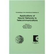 Proceedings of the International Workshop on Applications of Neural Networks to Telecommunications by Alspector; Joshua, 9780805815603