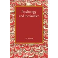 Psychology and the Soldier by Bartlett, F. C., 9781107455603