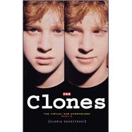 The Clones The Virtual War Chronologs--Book 2 by Skurzynski, Gloria, 9781416955603