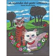 La leyenda del gato Voltaire by Moura-botto, Maria; Figueira, Catarina; Desarnaud, Marie, 9781425175603