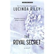 The Royal Secret by Riley, Lucinda, 9781432865603