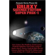 Fantastic Stories Present the Galaxy Science Fiction Super Pack #1: With linked Table of Contents by Leiber, Fritz, 9781515405603