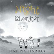 The Night Blanket by Harris, Catina, 9781984535603