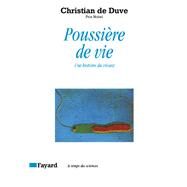 Poussire de vie by Christian de Duve, 9782213595603