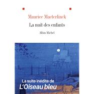 La Nuit des enfants by Maurice Maeterlinck, 9782226465603