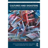 Cultures and Disasters: Understanding Cultural Framings in Disaster Risk Reduction by Krnger; Fred, 9780415745604