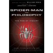 Spider-Man and Philosophy The Web of Inquiry by Irwin, William; Sanford, Jonathan J., 9780470575604