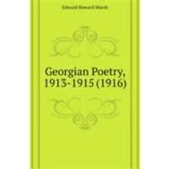 Georgian Poetry, 1913-1915 by Marsh, Edward Howard, 9780548885604