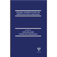 Recent Perspectives on American Sign Language by Lane, Harlan; Grosjean, Francois, 9780805805604