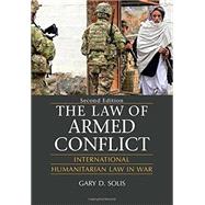 The Law of Armed Conflict by Solis, Gary D., 9781107135604