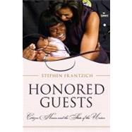 Honored Guests Citizen Heroes and the State of the Union by Frantzich, Stephen, 9781442205604
