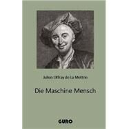Die Maschine Mensch by De La Mettrie, Julien Offray; Verlag, Guro, 9781508495604