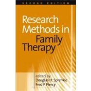 Research Methods in Family Therapy, Second Edition by Edited by Douglas H. Sprenkle, PhD, Doctoral Program in Marriage and Family Ther, 9781593855604