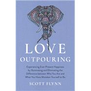 Love Outpouring by Scott Flynn, 9781803415604