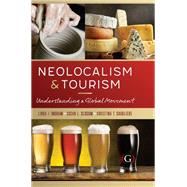 Neolocalism and Tourism by Ingram, Linda; Slocum, Susan; Cavaliere, Christina, 9781911635604