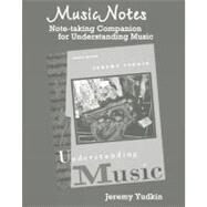 Music Notes: Note-Taking Companion for Understanding Music 4th Edition by Yudkin, Jeremy, 9780131505605