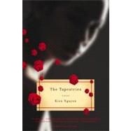 The Tapestries A Novel by Nguyen, Kien, 9780316735605