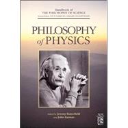 Philosophy of Physics by Gabbay; Thagard; Woods; Butterfield; Earman, 9780444515605