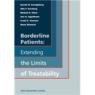 Borderline Patients: Extending The Limits Of Treatability by Koenigsberg, Harold W.; Kernberg, Otto F.; Stone, Michael H; Appelbaum, Ann H; Yeomans, Frank E., 9780465095605