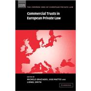 Commercial Trusts in European Private Law by Edited by Michele Graziadei , Ugo Mattei , Lionel Smith, 9780521115605