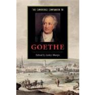 The Cambridge Companion to Goethe by Edited by Lesley Sharpe, 9780521665605