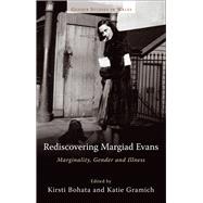 Rediscovering Margiad Evans by Bohata, Kirsti; Gramich, Katie; Asbee, Sue (CON); Brown, Tony (CON), 9780708325605