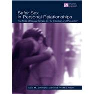 Safer Sex in Personal Relationships: The Role of Sexual Scripts in HIV Infection and Prevention by Emmers-Sommer,Tara M., 9781138985605