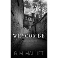 Weycombe by Malliet, G. M., 9781432845605