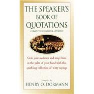 The Speaker's Book of Quotations, Completely Revised and Updated by DORMANN, HENRY O., 9780449005606
