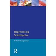 Representing Shakespeare: England, History and the RSC by Shaughnessy; Robert, 9780745015606