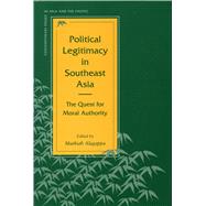 Political Legitimacy in Southeast Asia by Alagappa, Muthiah, 9780804725606