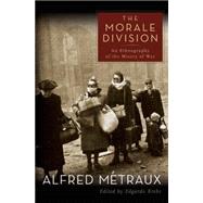 The Morale Division by Metraux, Alfred, 9781405105606