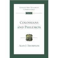 Colossians and Philemon by Alan J. Thompson, 9781514005606