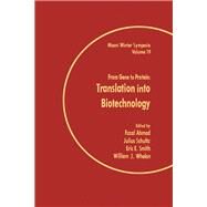 Miami Winter Symposium Vol. 19 : From Gene to Protein: Translation into Biotechnology (Symposium) by Ahmad, Fazal; Schultz, Julius; Smith, Eric E.; Whelan, W. J., 9780120455607