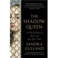 The Shadow Queen by Gulland, Sandra, 9780345805607