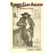 Robert Clay Allison by Peters, James Stephen, 9780865345607