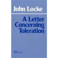 A Letter Concerning Toleration: Humbly Submitted by Locke, John; Tully, James, 9780915145607