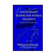 Shots Heard Round the World by Connolly, William M., 9781401065607