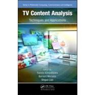 TV Content Analysis: Techniques and Applications by Kompatsiaris; Yiannis, 9781439855607