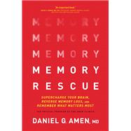 Memory Rescue by Amen, Daniel G., M.D., 9781496425607
