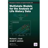 Multistate Models for the Analysis of Life History Data by Cook; Richard J, 9781498715607