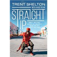 Straight Up by Shelton, Trent, 9780310765608