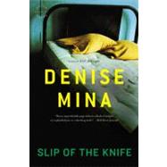 Slip of the Knife A Novel by Mina, Denise, 9780316015608