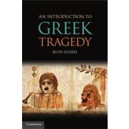 An Introduction to Greek Tragedy by Ruth Scodel, 9780521705608