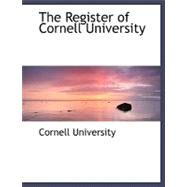 The Register of Cornell University by University, Cornell, 9780554475608