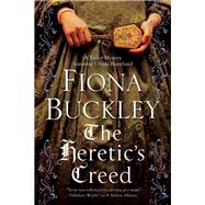 The Heretic's Creed by Buckley, Fiona, 9780727895608